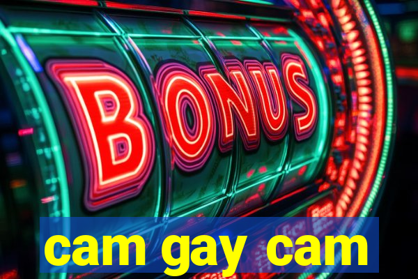 cam gay cam